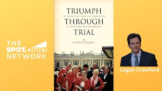 Triumph Through Trial by Joseph P Kenney on Spotlight TV with Logan Crawford [upl. by Mortensen128]