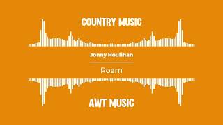 Jonny Houlihan  Roam [upl. by Notxarb614]