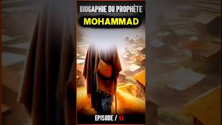 Histoire du PROPHÈTE Mohammad  Épisode 11 [upl. by Clabo808]