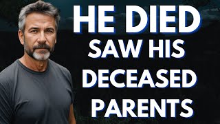 HE Died and Saw His Deceased Parents  Revealed Shocking truth  NDE  near death experience [upl. by Acinemod]