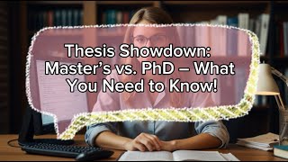 Thesis Showdown Master’s vs PhD – What You Need to Know [upl. by Renny]