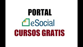 PORTAL eSOCIAL  CURSOS GRATIS [upl. by Lavinie]