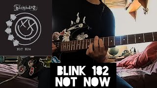 Blink182  Not Now guitar cover [upl. by Carline]