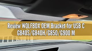 Review WOLFBOX OEM Bracket for USB C G840SG840HG850G900 Mirror Dash cam [upl. by Sandler]