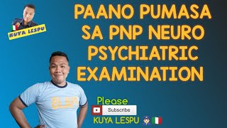 PNP NEURO PSYCHIATRIC EXAMINATION  Nuero exam sa PNP  mga idea sa pnp nuero examination [upl. by Lanny]