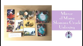 Mirror of Mama Shamana Oracle Unboxing and First Impressions [upl. by Gally61]