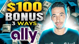 100 ALLY BONUS 3 DIFFERENT OPTIONS  Bank Bonus Reviews [upl. by Byrdie]