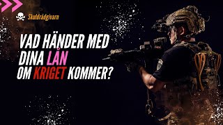 Vad händer med dina lån om kriget kommer [upl. by Kipp502]