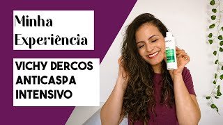 Minha experiência com o shampoo intensivo DERCOS VICHY  tratamento para caspa [upl. by Aundrea]