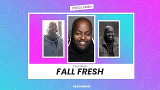 Calvin Nowell  Fall Fresh lyrics [upl. by Selda761]