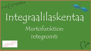 Integraalilaskentaa Murtofunktion integrointi [upl. by Mighell611]