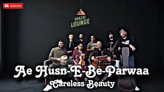 The G Lounge Sessions  Ae HusnEBeParwaa  Careless Beauty  Ghulam Ali  Bashir Badr [upl. by Okim846]