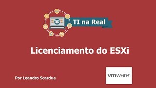 VMware Licenciamento do ESXi [upl. by Anuhsal962]