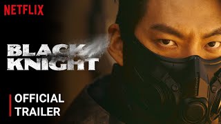 Netflix Scifi Kdrama Black Knight Release Date  Black Knight Trailer amp Every Detail  Netflix [upl. by Yleek41]