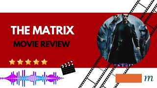 The Matrix 1999  Movie Review amp Explained [upl. by Eaver828]