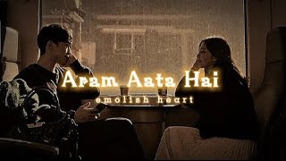 Aram Ata Hai Deedar Se Tere Ek Lamha Slowed  Reverb  Lyrics Azaan sami khan [upl. by Lyckman604]