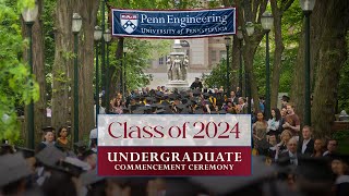 2024 Penn Engineering Undergraduate Commencement Ceremony [upl. by Noirod]