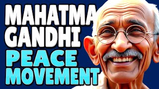 Mahatma Gandhi  Peace Movement  A BRIEF HISTORY [upl. by Messab]