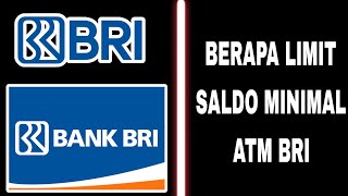 Berapa Limit Saldo ATM BRI  Saldo Minimal BRI [upl. by Ellehcim5]