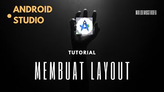 TUTORIAL MEMBUAT LAYOUT DI ANDROID STUDIO tugaskuliah fyp [upl. by Linea]