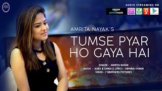 Amrita Nayak  Tumse Pyar Ho Gaya Hai Single  Official Music Video  Nabs amp Saroj  TPHGH [upl. by Anuaf]