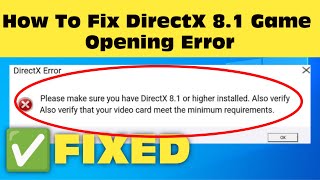 How To Fix DirectX 81 Game Opening Error In Windows 111087 [upl. by Lunna578]