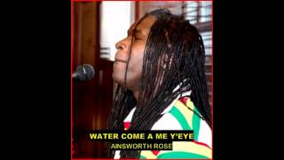 water come a me yeye  Ainsworth Rose [upl. by Panter]