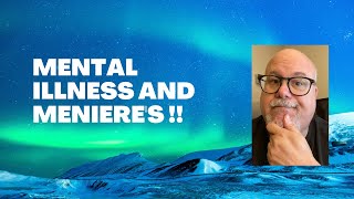 Mental Illness and Menieres [upl. by Elehcar]