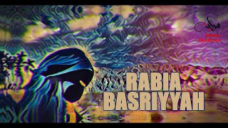 Rabia Basriyya RA  Most Influential Woman [upl. by Yrtnahc]