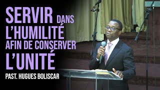 Servir dans l’humilité afin de conserver l’unité  Past Hugues Boliscar  6 octobre 2024 [upl. by Eadrahc]