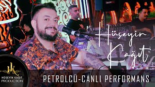 Hüseyin Kağıt  Petrolcü hüseyinkağıt petrolcü canlıperformans [upl. by Tab]