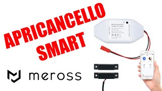 APRICANCELLO SMART Meross  Più utile di quanto si pensi [upl. by Eselrahc523]