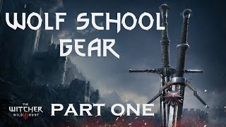 The Witcher 3  Wolf School Gear Part One Basic [upl. by Arymat]