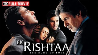 Ek Rishtaa The Bond of Love Movie facts  Amitabh Bachchan  Akshay Kumar Rakhi Juhi Chawla [upl. by Mccormac342]