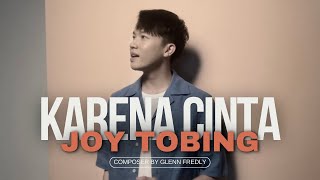 KARENA CINTA  JOY TOBING COVER BY ANGGA RAMADAN [upl. by Chloras]