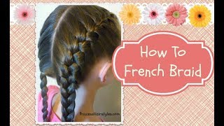 How To French Braid hair4myprincess [upl. by Parke]