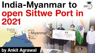 India Myanmar Relations  Sittwe Port operations to start by the first quarter of 2021 UPSC IAS [upl. by Bradski800]