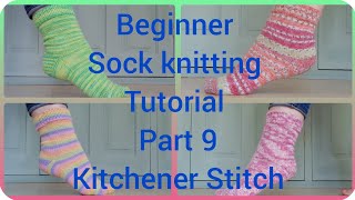 Beginner Sock Knitting Tutorial Part 9 Kitchener Stitch [upl. by Gine]