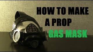 How to make a prop Gas Mask [upl. by Rockey]