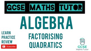 Factorising Quadratics Higher amp Foundation  GCSE Maths Tutor [upl. by Felicio846]