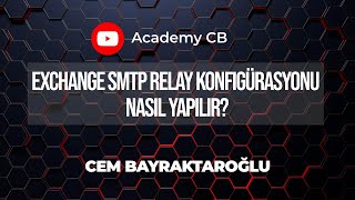 Exchange SMTP Relay Konfigürasyonu Nasıl Yapılır [upl. by Rol272]