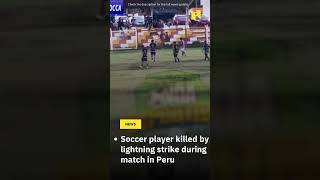 Soccer player killed by lightning strike during match in Peru [upl. by Durand]