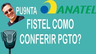 Fistel Anatel Radioamador  Como consultar online se a sua taxa Fistel esta paga [upl. by Ylrbmik]