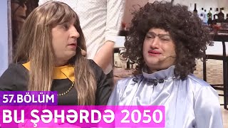 Bu Şəhərdə 2050  57Bölüm [upl. by Butch]