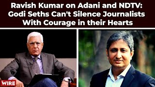 Ravish Kumar on Adani and NDTV Godi Seths Cant Silence Journalists With Courage in their Hearts [upl. by Haroldson]