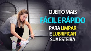 A FORMA MAIS FÁCIL E RÁPIDA PARA LIMPAR E LUBRIFICAR SUA ESTEIRA ERGOMÉTRICA  Natural Fitness [upl. by Enorel]