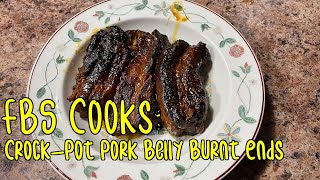 FBS Eats CrockPot Pork Belly Burnt Ends [upl. by Martz941]