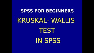 16 Kruskal Wallis Test using SPSS [upl. by Ik]