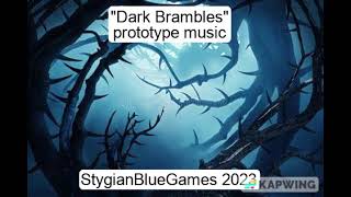 Dark Brambles prototype music [upl. by Nered380]