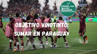 ¿La Vinotinto puede competir en Paraguay ¡Te explico por qué [upl. by Milore232]